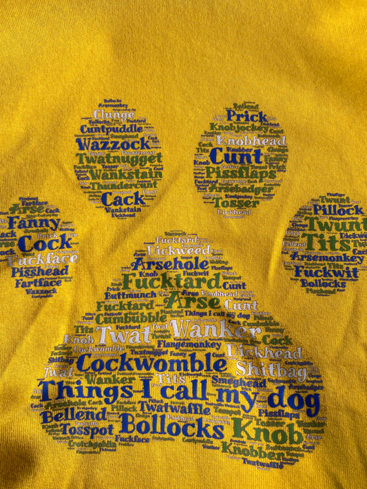 Things I Call My Dog Wordart Hoodie (rude!)